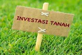 Cara Investasi ke Tanah yang Aman dan Menguntungkan